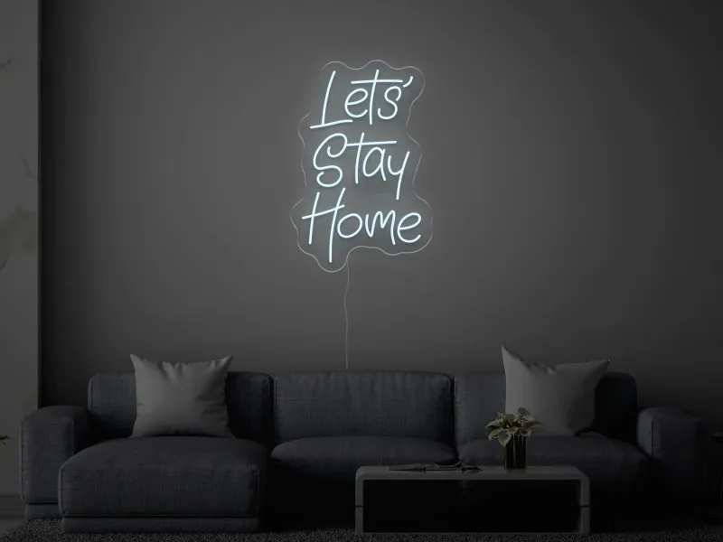 Let`s Stay Home - Insegne al neon a LED